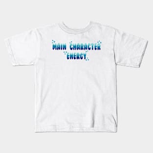 Main character energy Kids T-Shirt